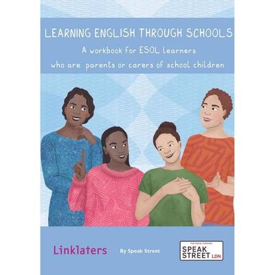 Learning English through Schools. A workbook for ESOL learners who are parents or carers of school children, Taschenbuch von Joanna Bevan,