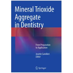 Mineral Trioxide Aggregate in Dentistry, Fachbücher von Josette Camilleri