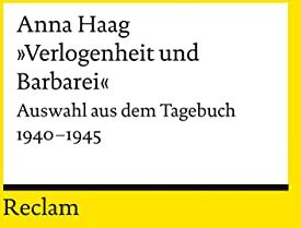 Anna Haag - »Verlogenheit und Barbarei«: Auswahl aus dem Tagebuch 1940–1945 (Reclams Universal-Bibliothek) - Preis vom 10.10.2026 11:48:34 h