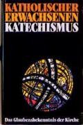 Deutsche Bischofskonferenz - Katholischer Erwachsenenkatechismus: Das Glaubensbekenntnis der Kirche - Preis vom 13.10.2026 11:25:28 h
