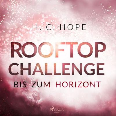 Rooftop Challenge – Bis zum Horizont - H.C. Hope, Audio, 9788726835922
