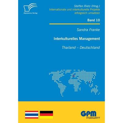 Interkulturelles Management: Thailand - Deutschland, Taschenbuch von Sandra Franke, Diplomica Verlag GmbH, 978-3-8428-7001-7