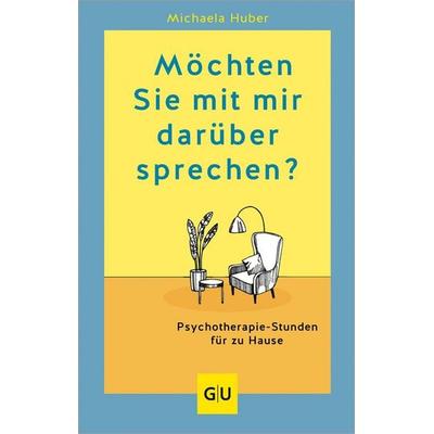 Möchten Sie mit mir darüber sprechen?, Gebundene Ausgabe von Michaela Huber, Gräfe und Unzer Verlag GmbH, 978-3-8338-9437-4