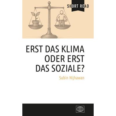Erst das Klima oder erst das Soziale?, Taschenbuch von Subin Nijhawan, Wochenschau, 978-3-7344-1785-6