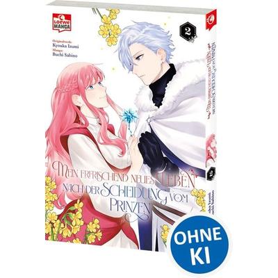 Mein erfrischend neues Leben nach der Scheidung vom Prinzen 02, Taschenbuch von Kyouka Izumi, Loewe, 978-3-7432-2630-2