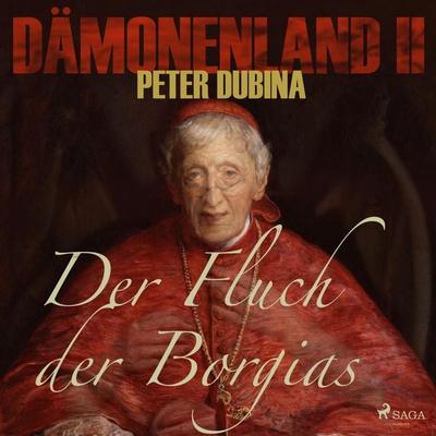 Dämonenland, 2: Der Fluch der Borgias (Ungekürzt) - Peter Dubina, Audio, 9788711640975