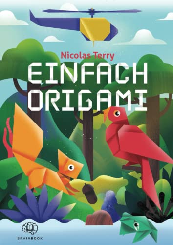 Nicolas Terry - Einfach Origami: Faszinierende Figuren im Handumdrehen selbst falten. Das Origami Buch für Kinder und Erwachsene. Liebevolle, detaillierte und verständliche Faltanleitungen + Videoanleitungen - Preis vom 09.10.2026 07:28:09 h