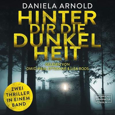 Hinter dir die Dunkelheit - Daniela Arnold, Audio, 4066004905471