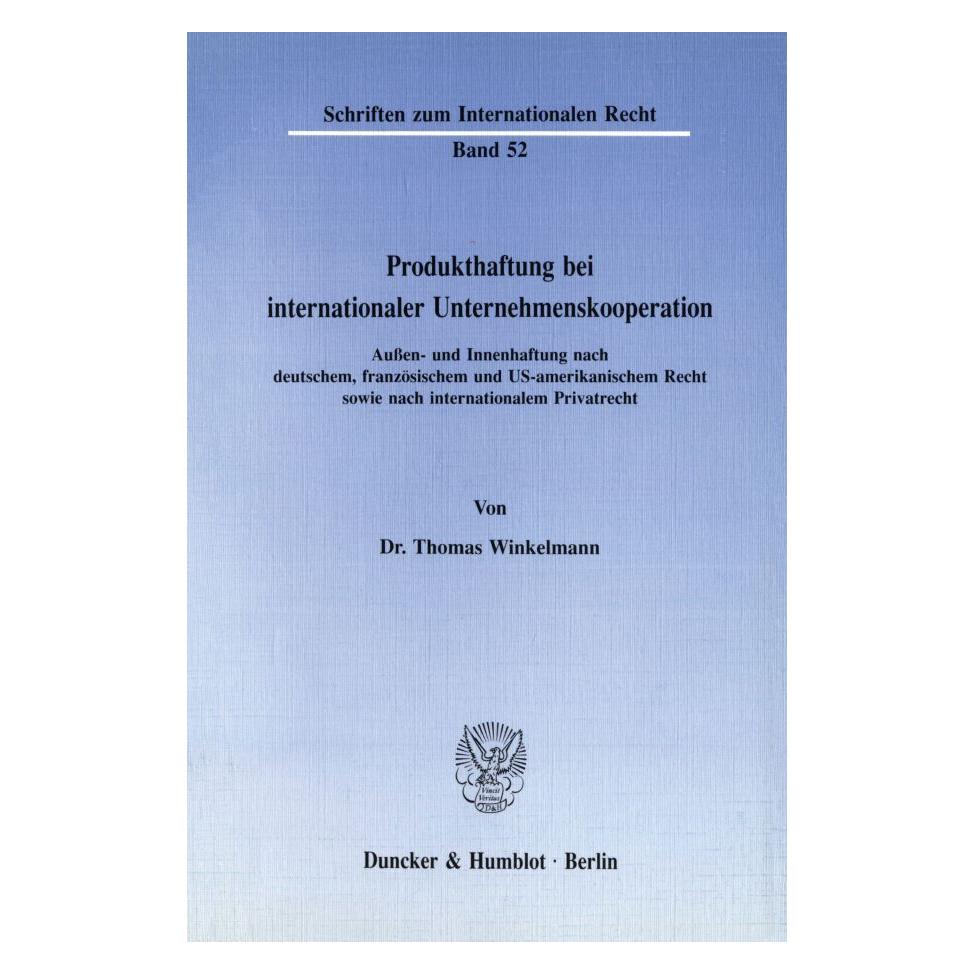Duncker & Humblot Produkthaftung bei internationaler Unternehmenskooperation. (Deutsch, Softcover, Thomas Winkelmann) (55345352)