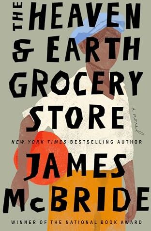 James McBride - The Heaven & Earth Grocery Store: A Novel - Preis vom 01.10.2026 17:08:56 h