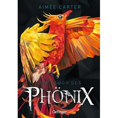 Der Fluch des Phönix, Gebundene Ausgabe von Aimée Carter, Verlag Friedrich Oetinger GmbH
