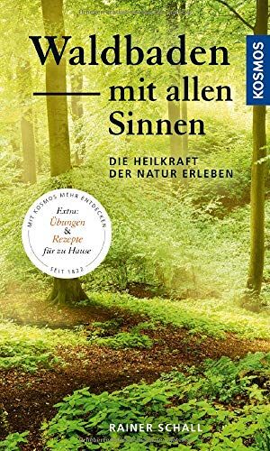 Rainer Schall - Waldbaden mit allen Sinnen: Die Heilkraft der Natur erleben - Preis vom 30.09.2026 09:01:18 h