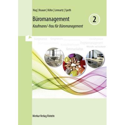 Büromanagement 2, Taschenbuch von Hartmut Hug,Sabine Knauer,Harald Köhn,Martina Lennartz,Hermann Speth, Merkur Rinteln, 978-3-8120-1208-9