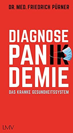 Friedrich Pürner - Diagnose Pan(ik)demie Das kranke Gesundheitssystem - Preis vom 17.10.2026 19:25:27 h