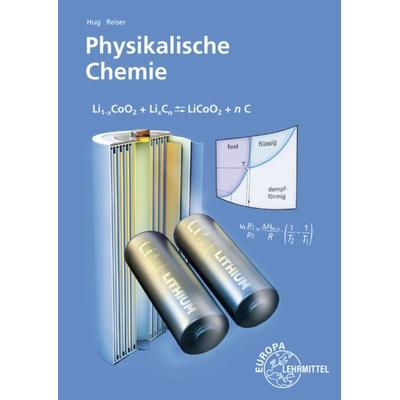 Physikalische Chemie, Taschenbuch von Heinz Hug,Walter Bierwerth,Wolfgang Reiser, Europa-Lehrmittel, 978-3-8085-8402-6