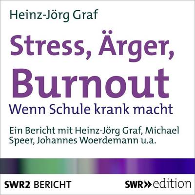 Stress, Ärger, Burn-out - Heinz-Jörg Graf, Audio, 9783956154089