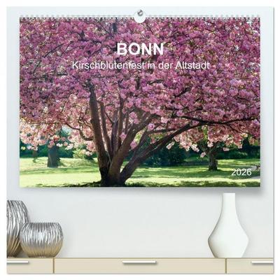 Bonn - Kirschblütenfest in der Altstadt (hochwertiger Premium Wandkalender 2026 DIN A2 quer), Kunstdruck in Hochglanz