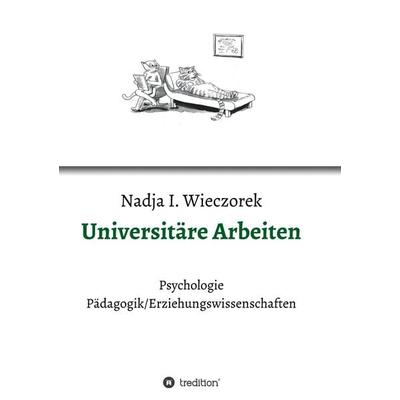 Universitäre Arbeiten, Taschenbuch von Nadja I. Wieczorek, Tredition, 978-3-7482-8860-2