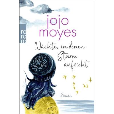Nächte, in denen Sturm aufzieht, Taschenbuch von Jojo Moyes, Rowohlt Taschenbuch