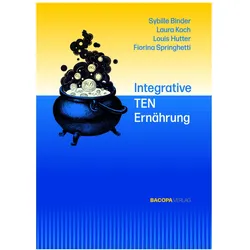 Integrative TEN Ernährung, Ratgeber von Louis Hutter, Sybille Binder, Fiorina Springhetti, Laura Koch