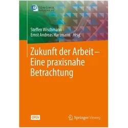 Zukunft der Arbeit - Eine praxisnahe Betrachtung, Fachbücher
