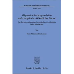 Allgemeine Rechtsgrundsätze und europäischer öffentlicher Dienst., Fachbücher von Hans-Heinrich Lindemann