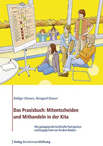 Rüdiger Hansen - Das Praxisbuch: Mitentscheiden und Mithandeln in der Kita: Wie pädagogische Fachkräfte Partizipation und Engagement von Kindern fördern - Preis vom 09.10.2026 07:28:09 h