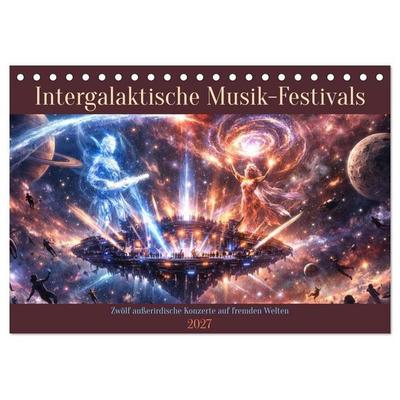 Intergalaktische Musik-Festivals (Tischkalender 2027 DIN A5 quer), CALVENDO Monatskalender