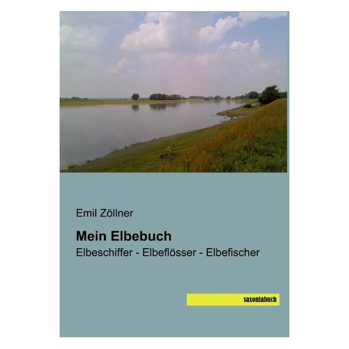 Saxoniabuch.De Mein Elbebuch (Deutsch, Emil Zöllner) (38995207)