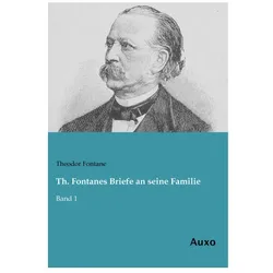 Th. Fontanes Briefe an seine Familie, Belletristik von Theodor Fontane