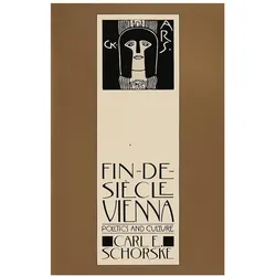Fin-De-Siecle Vienna, Sachbücher von Carl E. Schorske