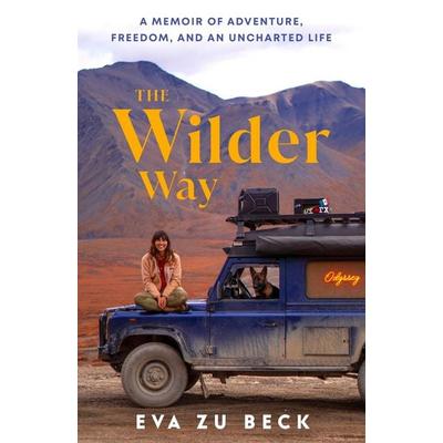 The Wilder Way, Taschenbuch von Eva zu Beck, Vermilion, 978-1-5299-6591-9