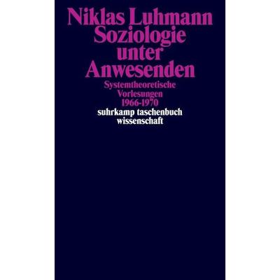 Soziologie unter Anwesenden, Taschenbuch von Niklas Luhmann, Suhrkamp, 978-3-518-30018-3