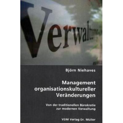 Management organisationskultureller Veränderungen, Taschenbuch von Björn Niehaves, AV Akademikerverlag, 978-3-8364-0003-9