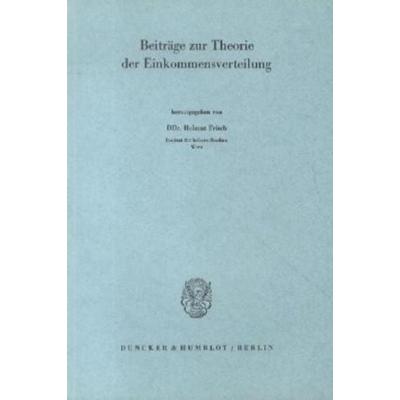 Beiträge zur Theorie der Einkommensverteilung., Taschenbuch von , Duncker & Humblot, 978-3-428-00090-6