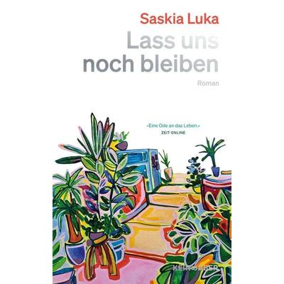 Lass uns noch bleiben, Gebundene Ausgabe von Saskia Luka, Kein & Aber, 978-3-0369-5058-7
