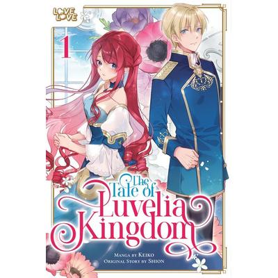 The Tale of Luvelia Kingdom, Volume 1, Taschenbuch von KEIKO,Shion, Random House N.Y., 978-1-4278-8491-6