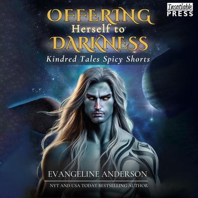 Offering Herself to Darkness - Evangeline Anderson, Audio, 9798890931252