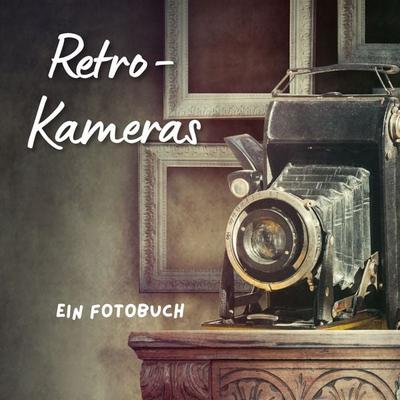 Retro-Kameras, Taschenbuch von Tania Sardi, 27amigos, 978-3-7505-1465-2