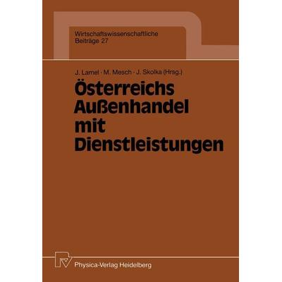 Österreichs Außenhandel mit Dienstleistungen, Taschenbuch von , Physica, 978-3-7908-0467-6