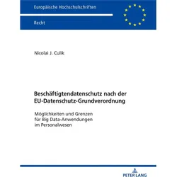 Beschäftigtendatenschutz nach der EU-Datenschutz-Grundverordnung, Fachbücher von Nicolai Culik