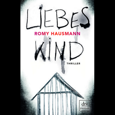 Liebes Kind, Taschenbuch von Romy Hausmann, dtv