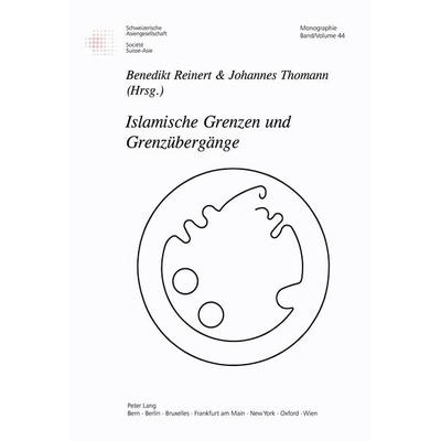 Islamische Grenzen und Grenzübergänge, Taschenbuch von , Peter Lang AG, Internationaler Verlag der Wissenschaften, 978-3-906770-19-2