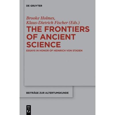 The Frontiers of Ancient Science, Taschenbuch von , De Gruyter, 978-3-11-055922-4