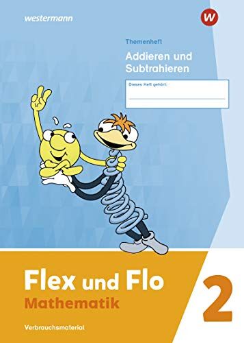 Flex und Flo - Ausgabe 2021: Themenheft Addieren und Subtrahieren 2: Verbrauchsmaterial - Preis vom 09.10.2026 07:28:09 h