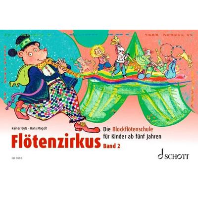 Flötenzirkus, Taschenbuch von Rainer Butz,Hans Magolt, Schott Music, 978-3-7957-5649-9