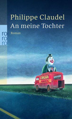 Philippe Claudel - An meine Tochter - Preis vom 09.10.2026 07:28:09 h