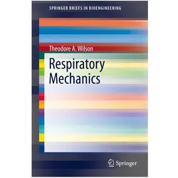 Respiratory Mechanics, Fachbücher von Theodore A Wilson