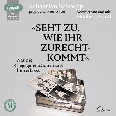 Seht zu, wie ihr zurechtkommt - Sebastian Schoepp, Audio, 9783988409980