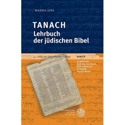 Tanach – Lehrbuch der jüdischen Bibel, Gebundene Ausgabe von Hanna Liss, Universitätsverlag Winter GmbH Heidelberg, 978-3-8253-6850-0